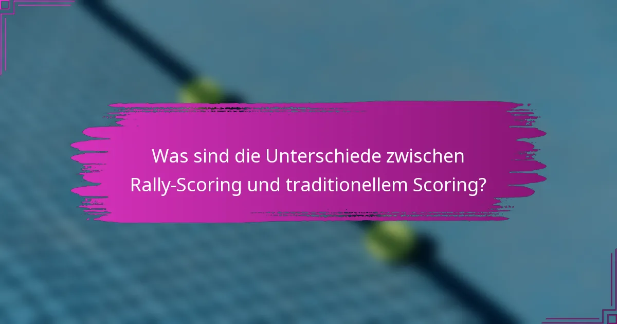 Was sind die Unterschiede zwischen Rally-Scoring und traditionellem Scoring?